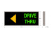 Drive-Thru with Left Arrow Backlit LED Sign 120 Volt, 14x34