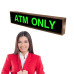 LED ATM Only Sign with Bright Green Lights 120 Volt, 7x34 