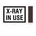 X-Ray In Use Indoor LED Backlit Sign Black on White,120 Volt, 8x11