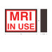 MRI In Use Indoor LED Backlit Sign Red on White, 120 Volt, 8x11