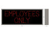 Employees Only Sign with Bright RED Lights 120-277 VAC, 10x26 